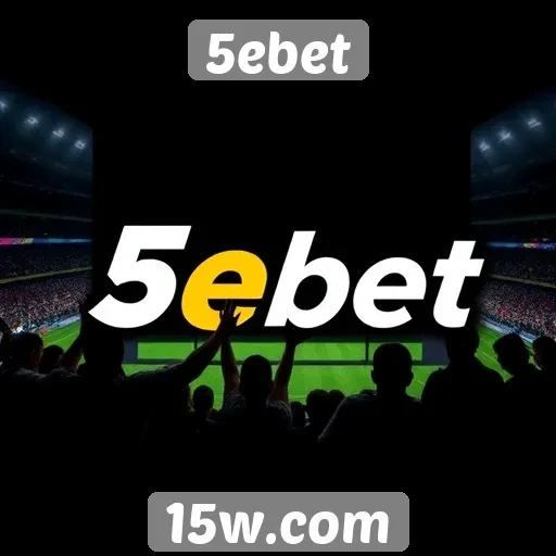 5ebet: plataforma em ascensão no mercado de apostas